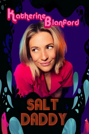 Katherine Blanford: Salt Daddy
